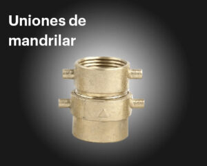 Uniones de Mandril 1½"
